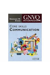 Intermediate GNVQ Core Skills: Communication