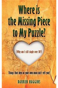 Where Is the Missing Piece to My Puzzle?