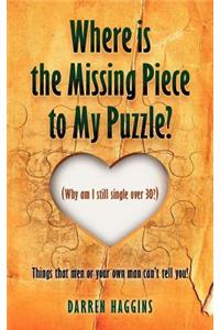 Where Is the Missing Piece to My Puzzle?