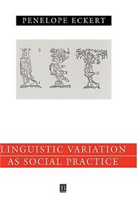 Language Variation as Social Practice