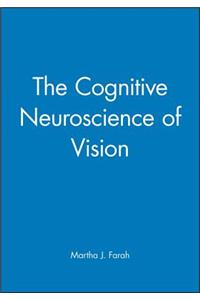 The Cognitive Neuroscience of Vision