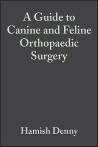 A Guide to Canine and Feline Orthopaedic Surgery