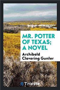 Mr. Potter of Texas; a novel