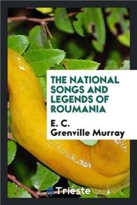 National Songs and Legends of Roumania