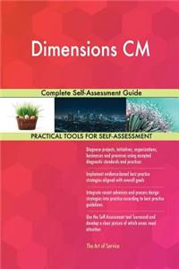 Dimensions CM Complete Self-Assessment Guide