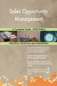Sales Opportunity Management A Complete Guide - 2020 Edition