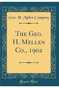 The Geo. H. Mellen Co., 1902 (Classic Reprint)