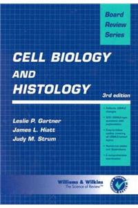 Cell Biology and Histology (Board Review Series)