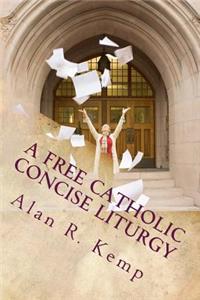 A Free Catholic Concise Liturgy