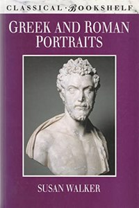 Greek and Roman Portraits (Classical Bookshelf)