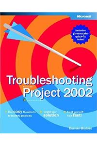 Troubleshooting Microsoft  Project 2002