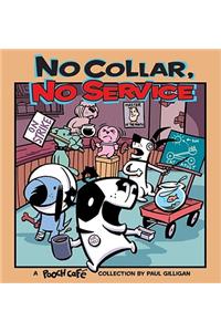 No Collar, No Service