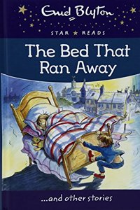 The Bed That Ran Away (Enid Blyton Star Reads)
