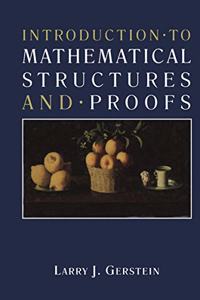 Introduction to Mathematical Structures and Proofs (Textbooks in