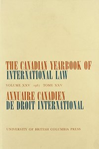 The Canadian Yearbook of International Law, Vol. 25, 1987