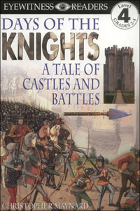 Days of the Knights: A Tale of Castles and Battles