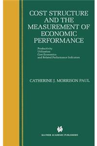 Cost Structure and the Measurement of Economic Performance