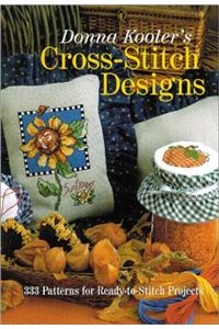 Donna Kooler's Cross Stitch Designs: 333 Patterns for Ready-to-stitch Projects