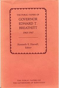 Public Papers of Governor Edward T. Breathitt, 1963-1967