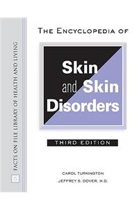 The Encyclopedia of Skin and Skin Disorders
