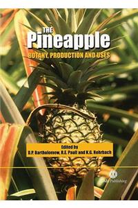 The Pineapple [op]: Botany, Production and Uses