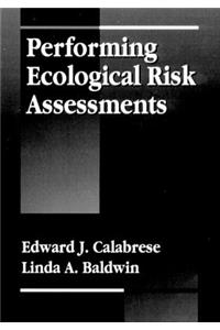 Performing Ecological Risk Assessments