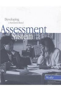 Developing a Standards-Based Assessment System