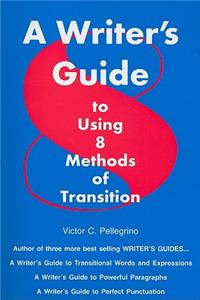 A Writer's Guide to Using Eight Methods of Transition
