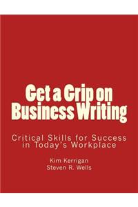 Get a Grip on Business Writing