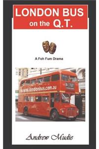 London Bus on the Q.T