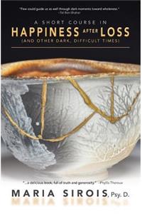 A Short Course in Happiness After Loss