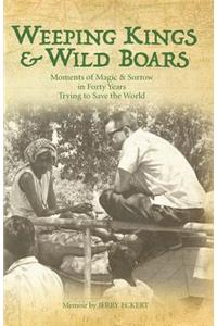 Weeping Kings & Wild Boars