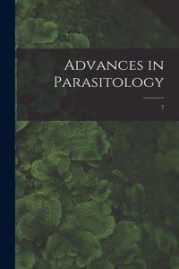 Advances in Parasitology; 7