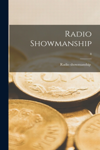 Radio Showmanship; 8
