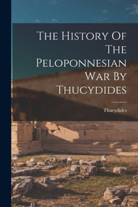 History Of The Peloponnesian War By Thucydides