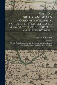 Über Die Niederländsichen Colonien welche im Nördlichen Teutschlande im zwölften Jahrhunderte gestiftet worden