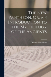 New Pantheon, Or, an Introduction to the Mythology of the Ancients