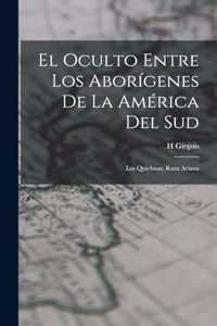 Oculto Entre Los Aborígenes De La América Del Sud: Los Quichuas, Raza Ariana