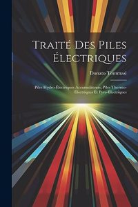 Traité Des Piles Électriques