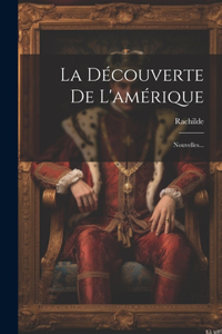 Découverte De L'amérique: Nouvelles...