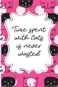Time spent with Cats is never wasted