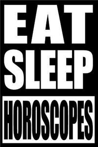 Eat Sleep Horoscopes - Cool Notebook for Astrologists, Blank Lined Journal