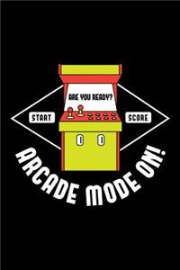 Arcade Mode ON - Blank Lined Notebook