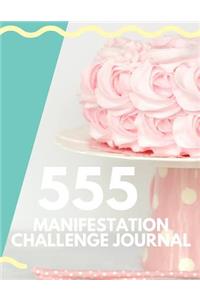 555 Manifestation Challenge Journal