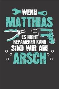 Wenn MATTHIAS es nicht reparieren kann