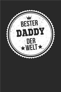 Bester Daddy Der Welt: A5 Liniertes - Notebook - Notizbuch - Taschenbuch - Journal - Tagebuch - Ein lustiges Geschenk für die Besten Männer Der Welt