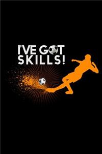 I'Ve Got A Skills )