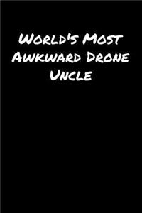 World's Most Awkward Drone Uncle