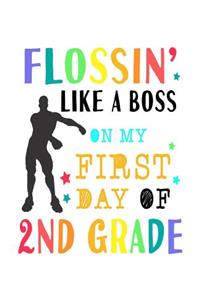 Flossin Like A Boss On My First Day Of 2nd Grade