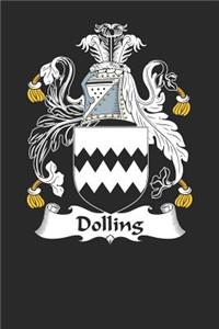 Dolling: Dolling Coat of Arms and Family Crest Notebook Journal (6 x 9 - 100 pages)